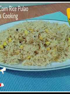 A picture of Corn RiceRecipe/ Corn Pulao Recipe.