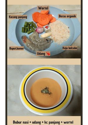 Foto resep Bubur nasi + udang + kacang panjang + wortel MPASI 7M+