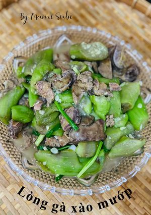 Hình của món Lòng gà xào mướp.