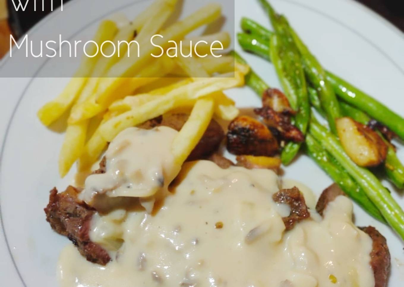 Sirloin Steak with Mushroom Sauce