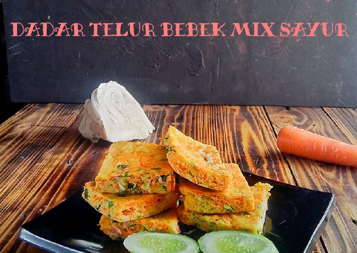 Dadar telur bebek mix sayur