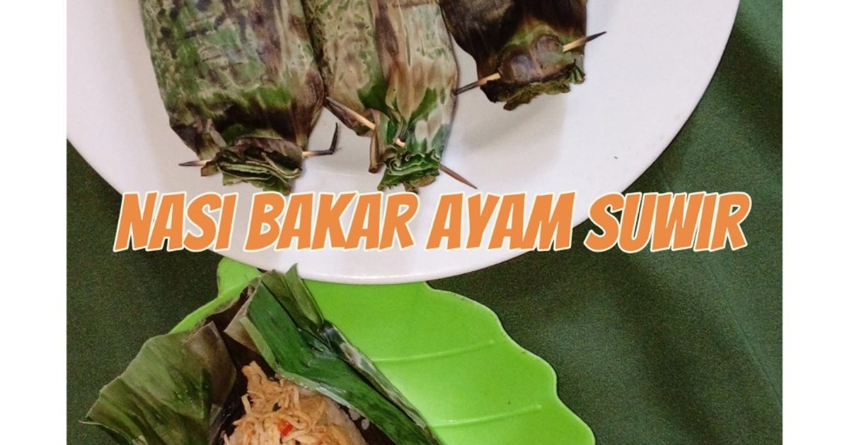 Nasi Bakar Ayam Suwir