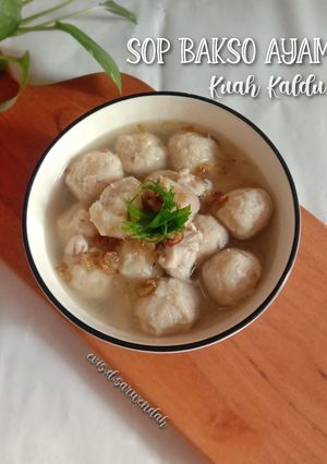 Foto resep Sop Bakso Ayam Kuah Kaldu