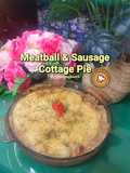 Meatball & Sausage Cottage Pie
