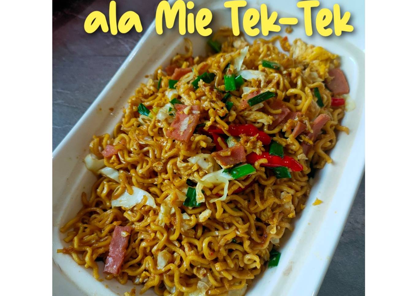Mie Goreng ala Mie Tek-Tek π