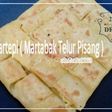 Martepi (Martabak Telur Pisang)