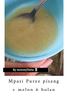 Foto resep Mpasi puree pisang + melon 6 bulan