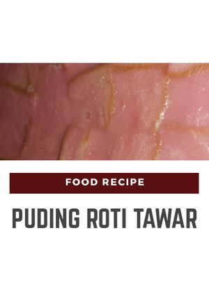 Foto resep Puding Roti Tawar