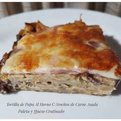 Tortilla de papa al horno c/Trocitos de Carne asada _Paleta y Queso Gratinado_-レシピのメイン写真
