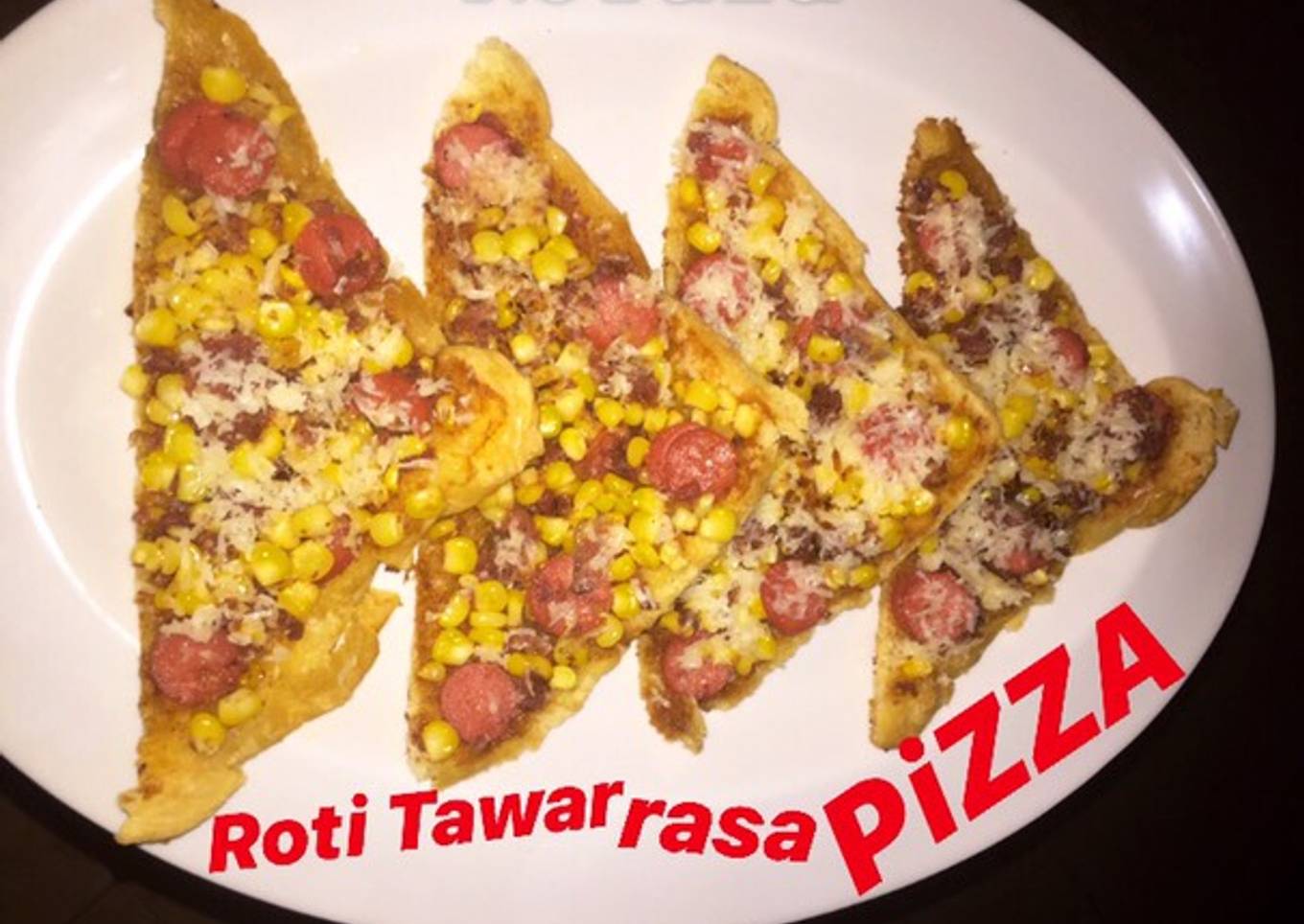 08•05•20 > RoTaZa (Roti Tawar rasa PiZZA)
