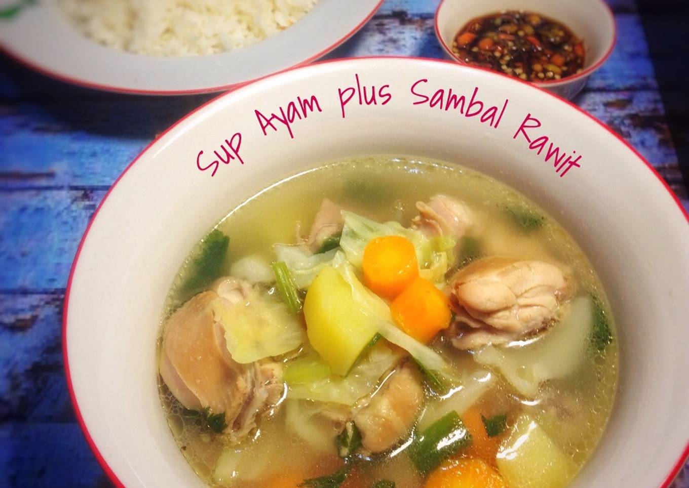 Sup Ayam plus Sambal Rawit