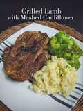Grilled Lamb with Mashed Cauliflower (Keto friendly)