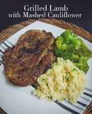 Grilled Lamb with Mashed Cauliflower (Keto friendly)
