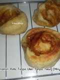 Cinnamon Rolls tanpa Ulen Tanpa Telur (Minyak)