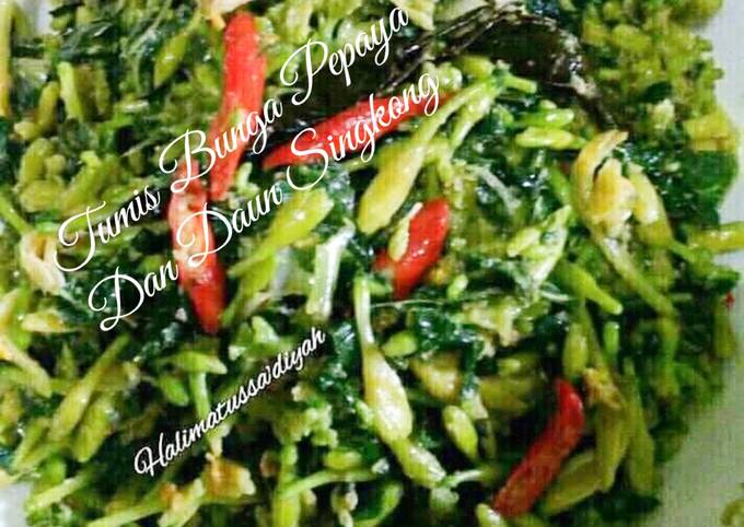 Resep Tumis Bunga Pepaya Dan Daun Singkong Oleh Halimatussadiyah Cookpad