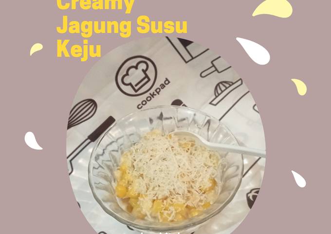 Resep Creamy Jagung Susu Keju (jasuke)