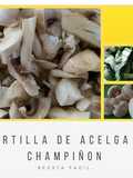 Tortilla de acelga y champiñón