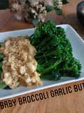 Baby Broccoli garlic butter