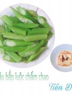 Hình của món Đậu bắp luộc chấm chao.