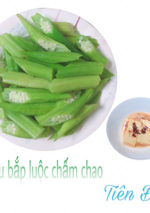 Hình của món Đậu bắp luộc chấm chao.