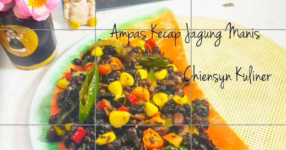 Resep Ampas Kecap Jagung Manis Mudah dan Praktis Dihidangkan