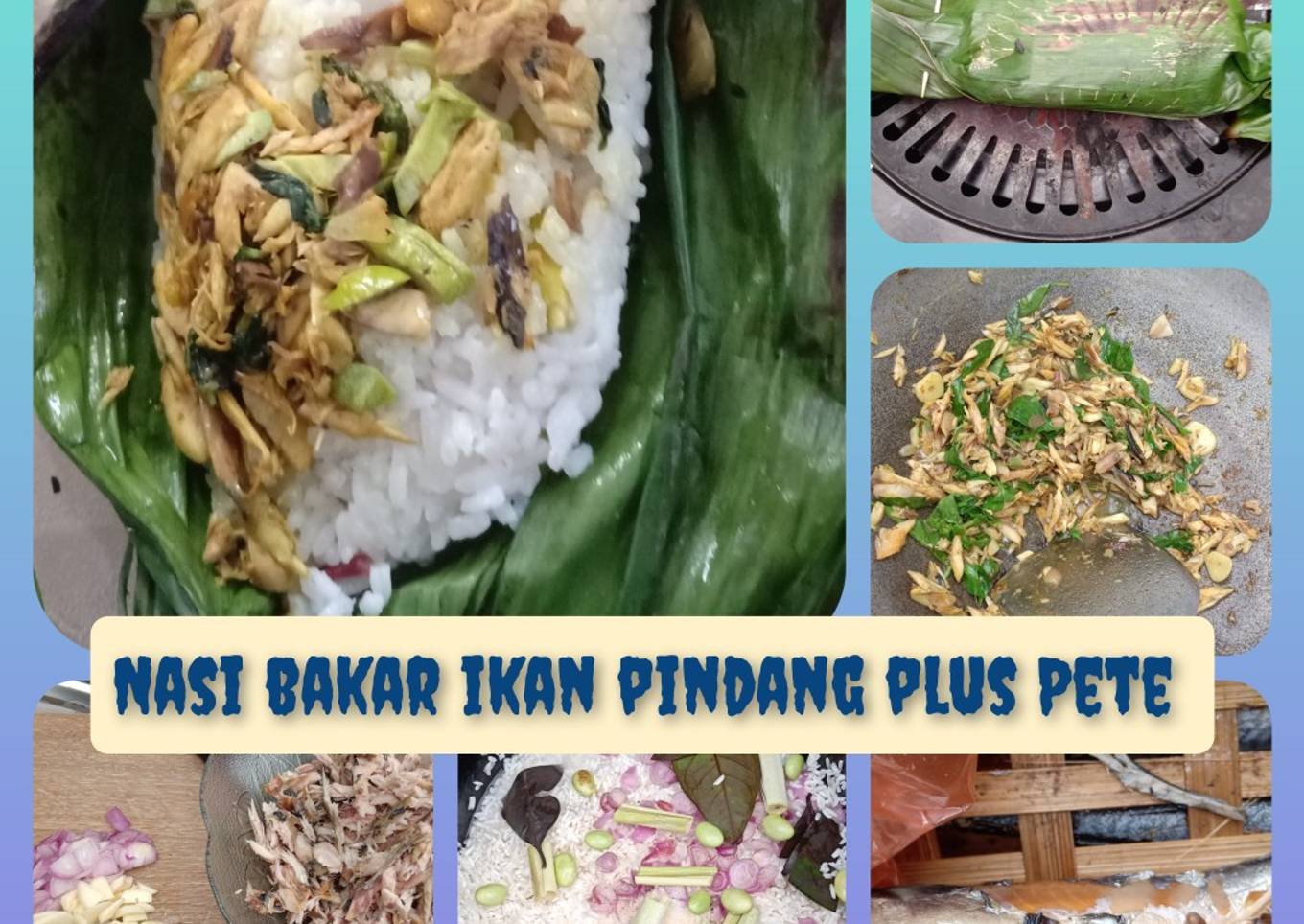 Nasi Bakar ikan pindang plus Pete