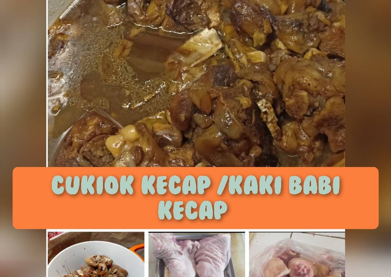 CuKiok kecap/kaki babi kecap