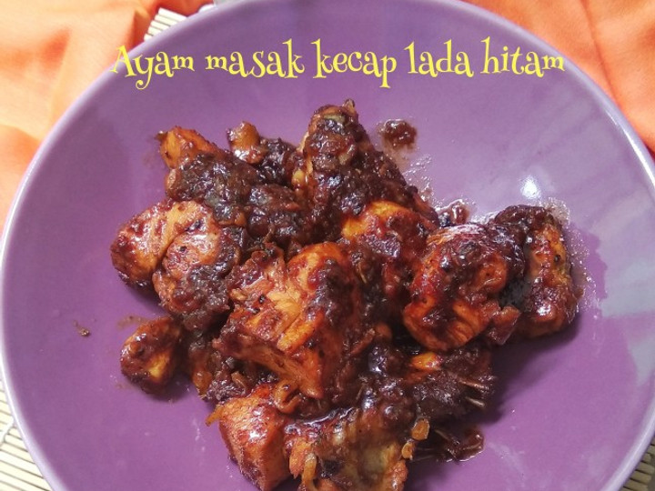 Anti Ribet, Memasak Ayam Masak Kecap Lada Hitam Menu Enak Dan Mudah Dibuat