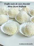 Truffes noix de coco chocolat blanc façon raffaelo