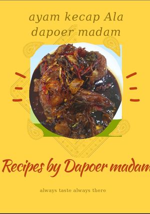 Foto resep Ayam kecap ala dapoer madam