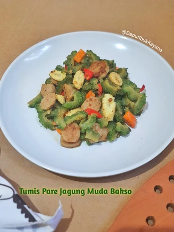Langkah Gampang Menyiapkan Resep 805. Tumis Pare Jagung Muda Bakso yang Uenak Anti Ribet, Bisa Manjain Lidah