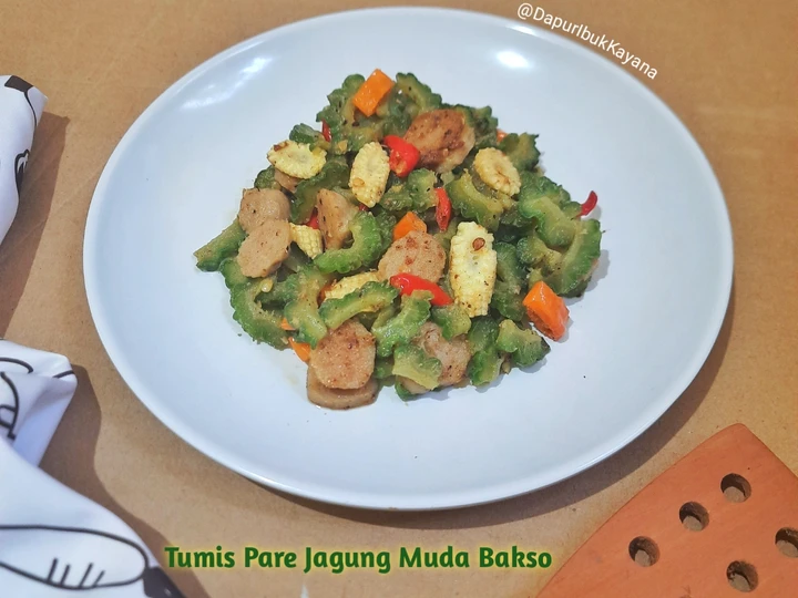 Langkah Gampang Menyiapkan Resep 805. Tumis Pare Jagung Muda Bakso yang Uenak Anti Ribet, Bisa Manjain Lidah