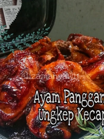 Cara Mudah Membuat Resep Ayam bakar ungkep kecap yang Enak Banget Anti Ribet, Sempurna