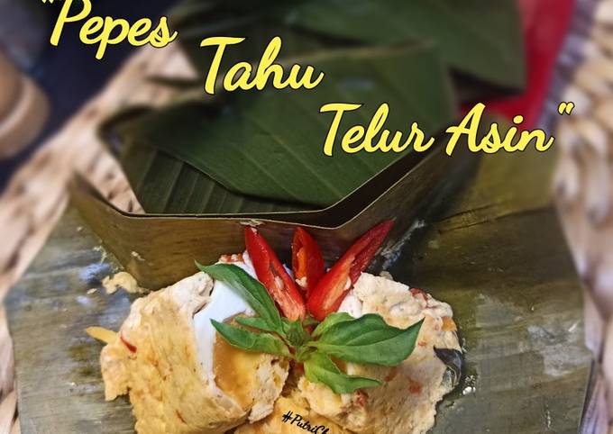 Resep Pepes Tahu Telur Asin Oleh Putrichristian Cookpad