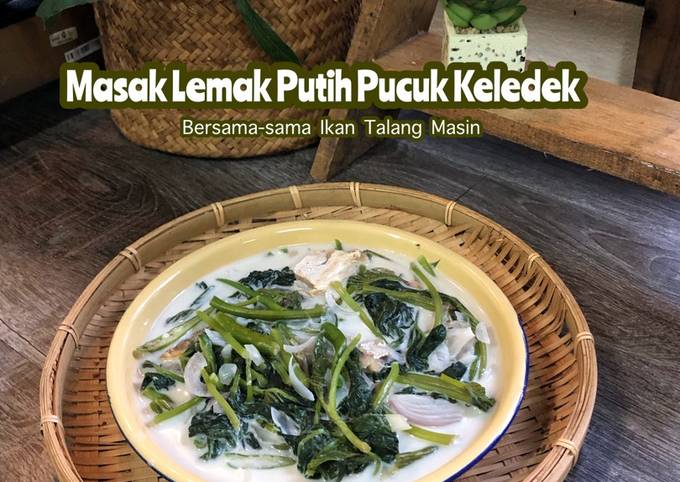 Resipi Masak Lemak Putih Pucuk Keledek And Ikan Talang Masin Oleh Salina