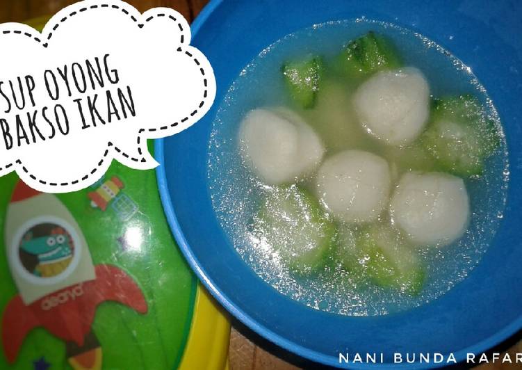 Resep Sup oyong bakso ikan (menu balita) yang Bikin Ngiler