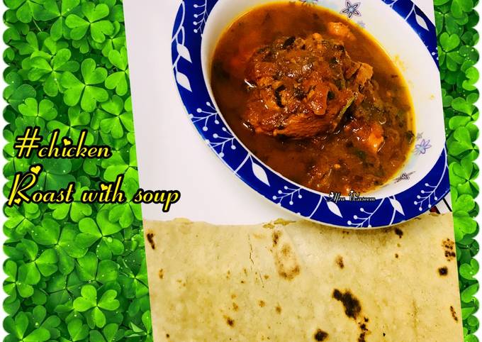 Chicken roast soup for breakfast meal Recipe