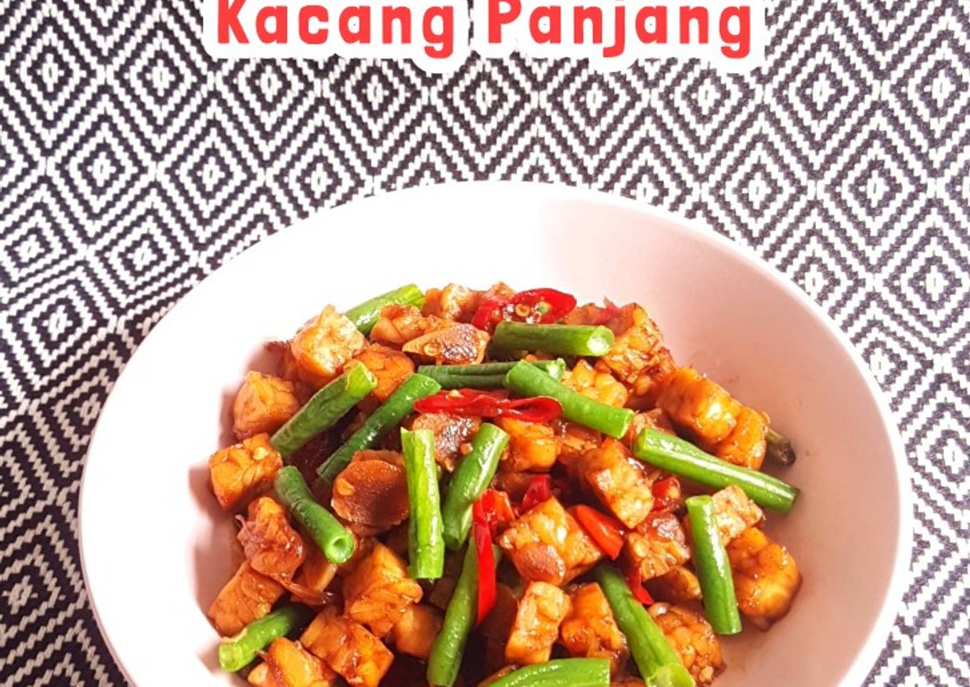 223. Tumis Tempe Kacang Panjang