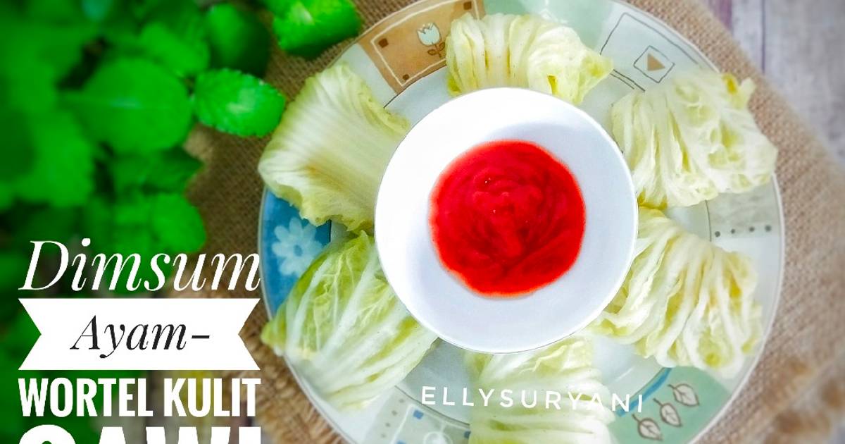 Resep Dimsum Ayam Wortel Kulit Sawi Putih Oleh Elly Suryani Cookpad