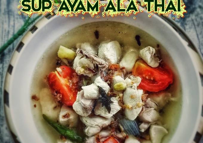 Thai ayam sup ala resepi kaki RESEPI SUP