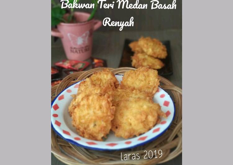  Resep  Bakwan  Teri  Medan Basah  Renyah  oleh Laras Yunia 