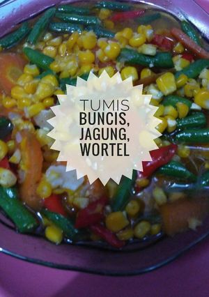 Foto resep Tumis buncis, jagung, wortel (rainbow vegetable)