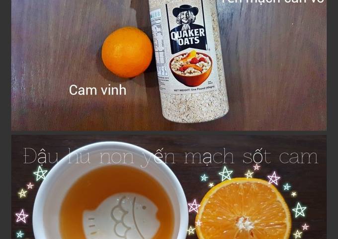 Cách làm đậu hũ non yến mạch sốt cam: Bí quyết thơm ngon và bổ dưỡng