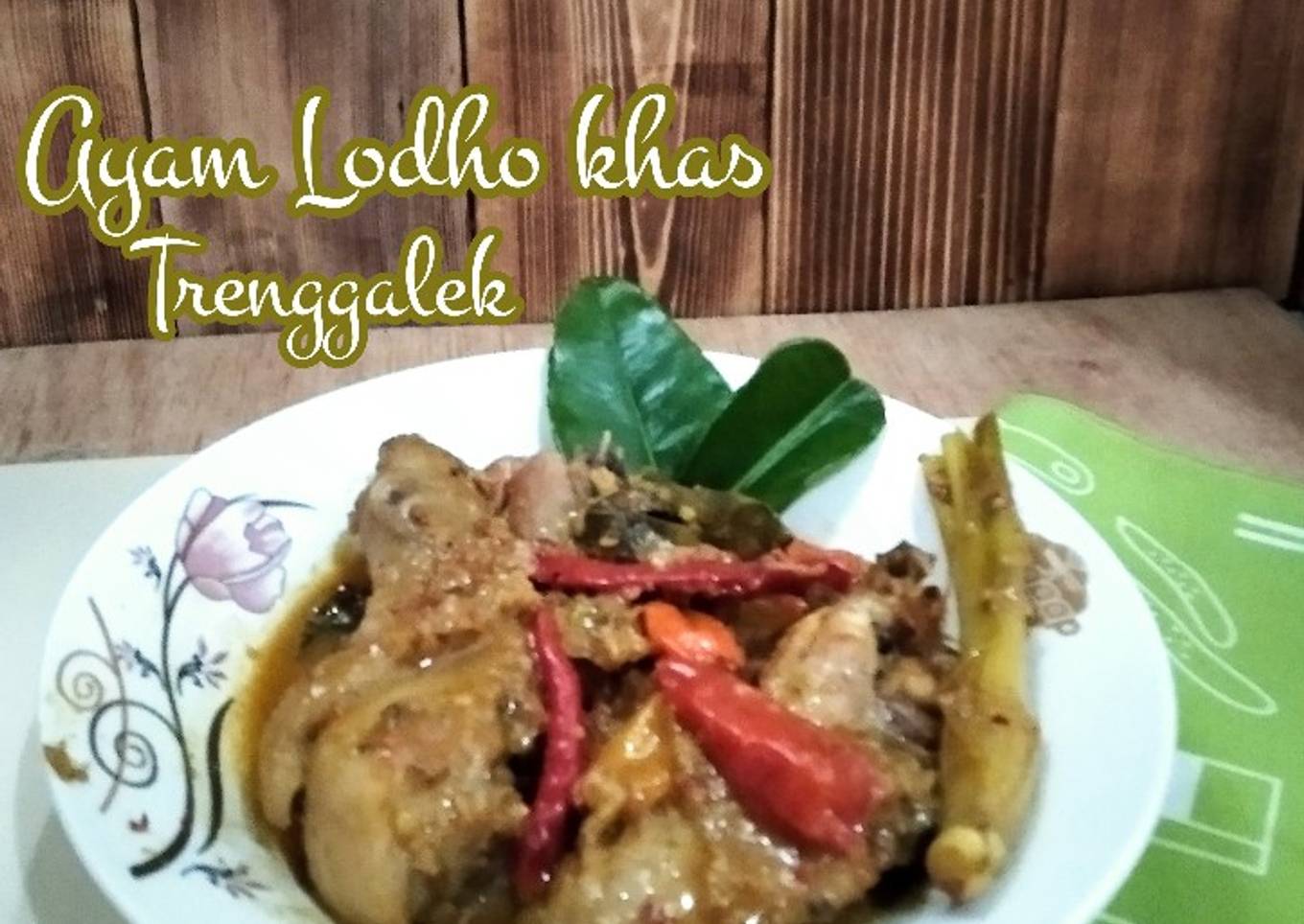 *Ayam Lodho khas Trenggalek*