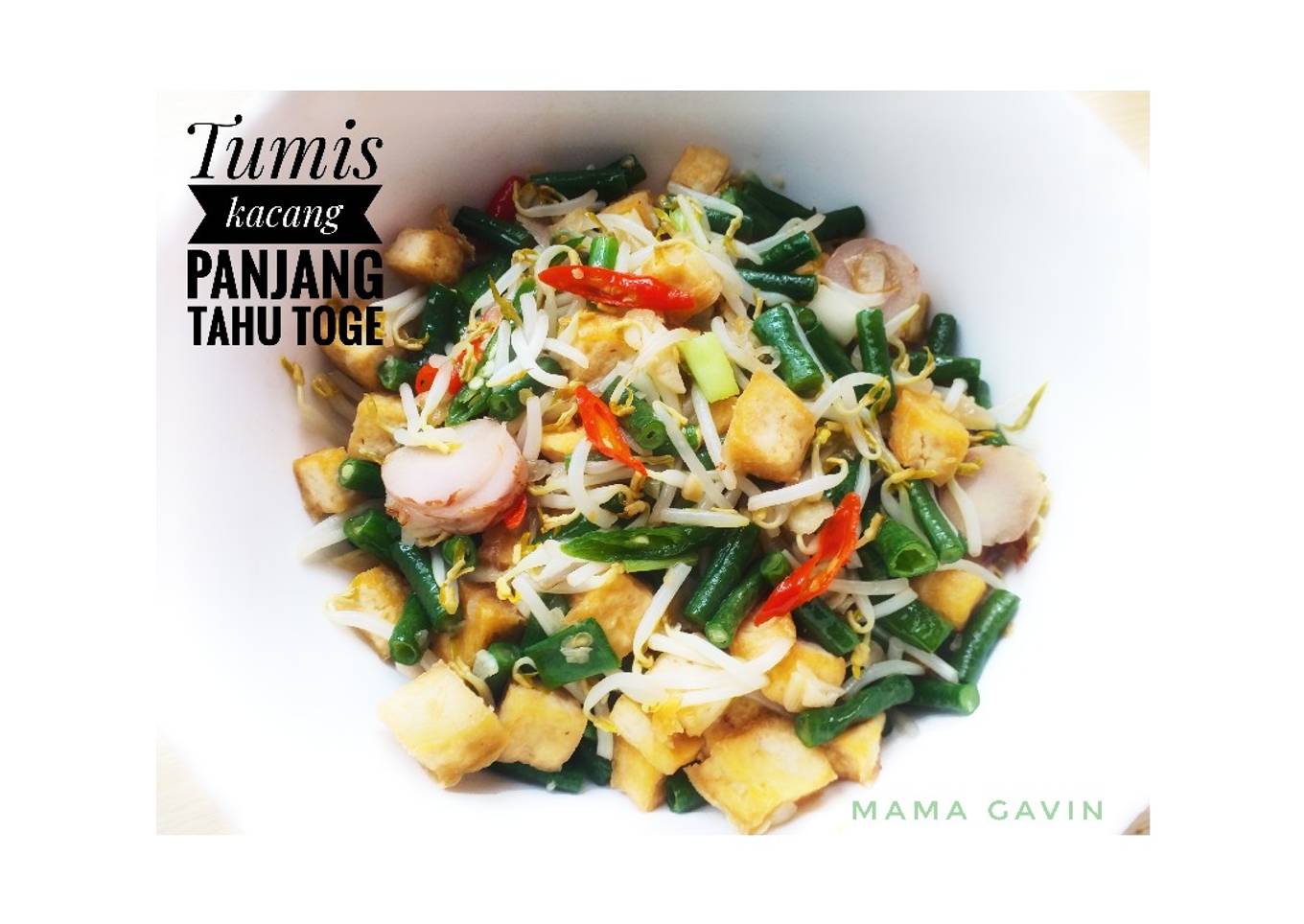09. Tumis Kacang Panjang Tahu Toge
