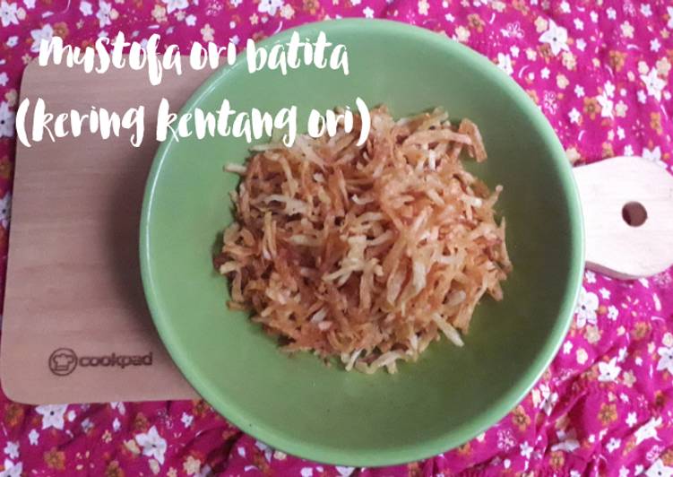 Mustofa Ori batita(Kering kentang ori)