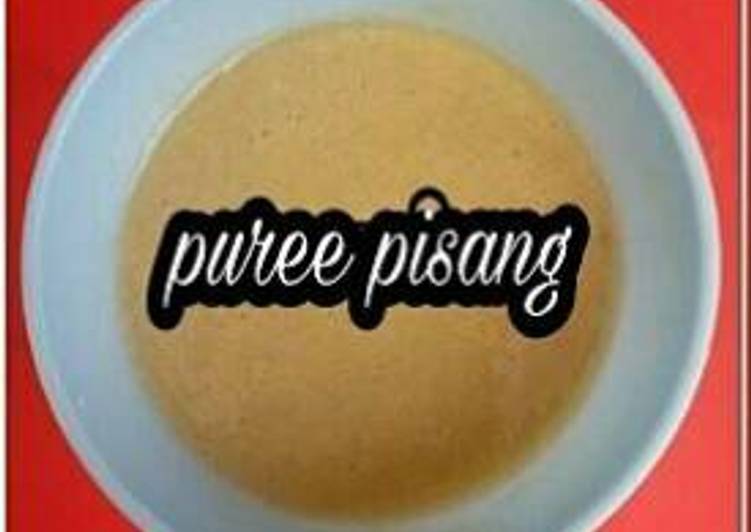 Resep MPASI 6m : Puree Pisang | Langkah Membuat MPASI 6m : Puree Pisang Yang Bisa Manjain Lidah