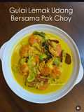 Udang Masak Lemak Bersama Pak Choy
