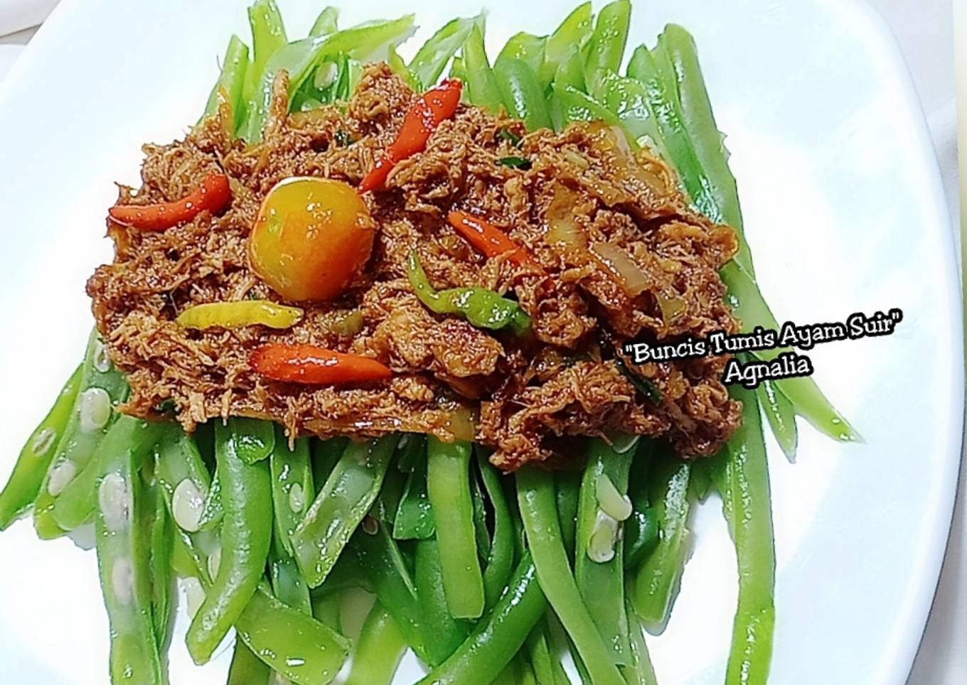 "Buncis Tumis Ayam Suir"