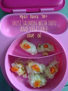 Foto resep Mpasi naura shusi salmon with tofu and vegetable olive oil